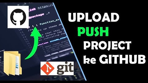 Cara Upload Project ke Github.. Push Project Pertama..