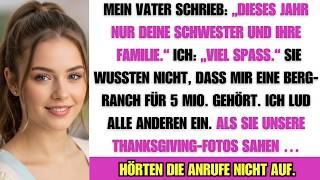 Mein Vater schloss mich von Thanksgiving aus – also lud ich ALLE in meine 5-Millionen-Ranch ein…