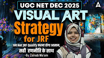 UGC NET Visual Arts Preparation | UGC NET Visual Arts JRF Strategy Dec 2025 By Zainab Ma