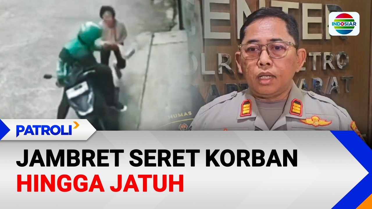 Jambret Seret Korban hingga Jatuh | Patroli