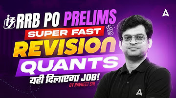 RRB PO Prelims Quant Revision 2025 | Complete Prelims Quant | Super Fast Revision | By Navneet Sir