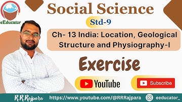 Std 9 Social Science Ch 13 India Location, Geological Structure and Physiography-1 Exercise GSEB