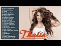 Thalía Greatest Hits 2021    Best Songs Thalía full Album 2021