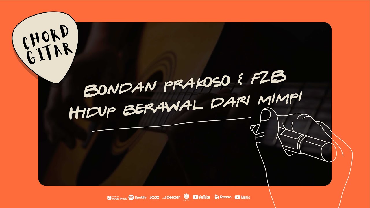 Chord Gitar Bondan Prakoso & Fade2Black Hidup Berawal Dari Mimpi