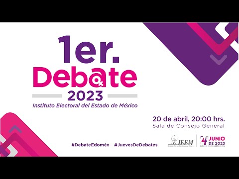 1er. Debate 2023, Instituto Electoral del Estado de México. 20 de abril del 2023