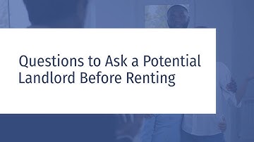 Questions to Ask a Potential Landlord Before Renting