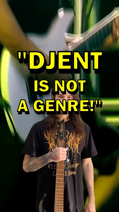 Is Djent A Genre?