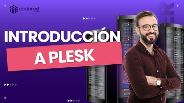 Introducción a Plesk - Curso de Reseller Hosting con Plesk