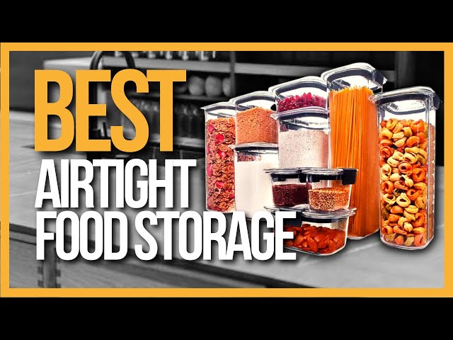 Top Benefits of storing food in an airtight container