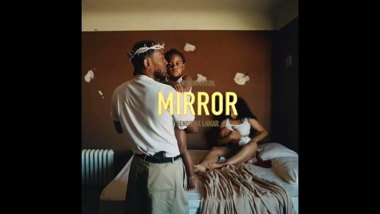 Kendrick Lamar Mirror (Instrumental) BEST ON YOUTUBE YouTube