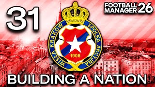 #31 UCL PLAYOFF! - Wisła Kraków - Building A Nation - Poland