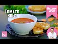Tasty Tomato Soup Kunal Kapur | टमाटर सूप की विधि गार्लिक ब्रेड Quick Garlic Bread | Winter &Monsoon