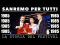 Sanremo per tutti, la storia del Festival | 1985