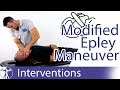 Modified Epley Maneuver | Posterior BPPV Treatment