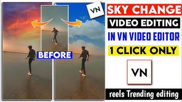 How To Change Sky background in VN || 1 click sky colour change in vn Video editor || VN EDITING