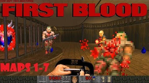 Doom  2: First attempt of First Blood maps 1-7 .. maps by Dunn & Dunn / UV  commentary
