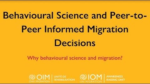 [IOM] Behavioural Science and Peer-to-Peer Informed Migration Decisions