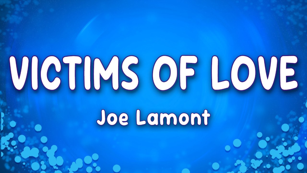 Victims of Love - Joe Lamont