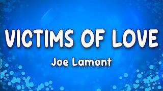 Victims of Love - Joe Lamont
