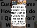 Building a House. Custom Home Build + Land. How Much do You Qualify For? #buildingahouse #mortgage