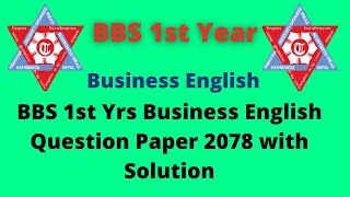 BBS 1st Yrs Business English Question Paper 2078 with Solution