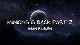 DJ IMAN PAHLEVI - MINIONS IS BACK PART 2 [ FVNKY SANTAI ] NEW 2017!!! FULL