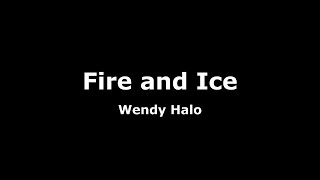 Fire and Ice-Wendy Halo Lyrics