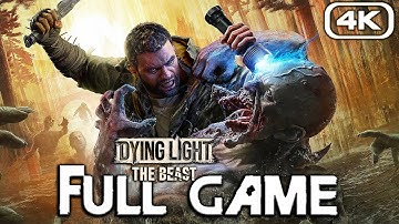 DYING LIGHT THE BEAST Gameplay Walkthrough FULL GAME (4K 60FPS) No Commentary
