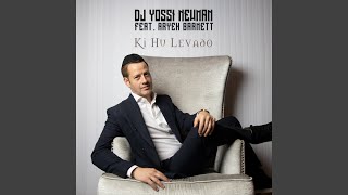 Ki Hu Levado (feat. Aryeh Barnett)