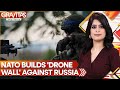 Gravitas: Russia&#39;s war-machinery makes NATO nervous, 6 nations of US-led bloc plan &#39;drone wall&#39;