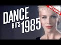 Dance Hits 1985: Feat. Opus, Baltimora, Thompson Twins, Eurythmics, Katrina & the Waves   more!