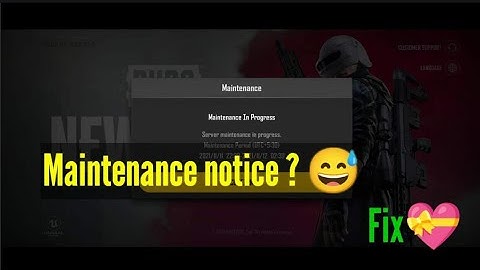 How to fix PUBG Newstate maintenance notice.