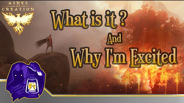 Ashes of Creation - What is it & Why I