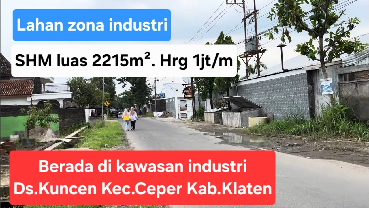 Lahan zona industri SHM luas 2215m2 LD 18m. Hrg 1jt/m nettLokasi Ds Kuncen Kec.Ceper Kab.Klaten