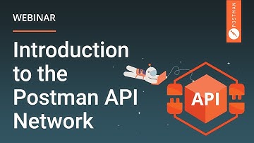 Introduction to the Postman API Network | Webinar