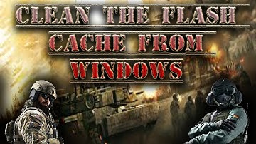 How to Clear Flash Player Cache from windows