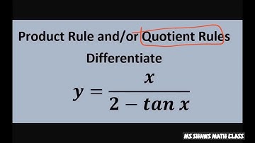 Differentiate y = x/(2- tan x). Quotient Rule