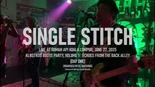 Single Stitch live @ Rumah Api - June 27, 2025 [Multicam / Fullset]