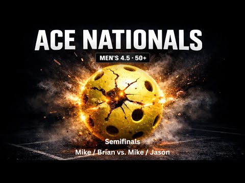 2026 Ace Pickleball Nationals - Men's Over 50 4.5 - Semifinals - Game 1