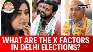 Lok Sabha Elections 2024 | What Are The X Factors In Delhi Elections? | Voting In Delhi | News18
