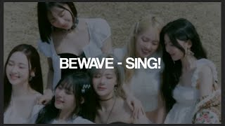 BEWAVE SING! Lyrics