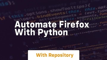 Automate firefox with python