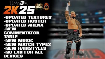 (RELEASED)WR3D 2K25 RM BY BOB KELVIN AND WR3D CENAZONE