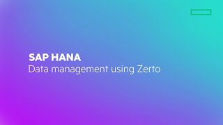 SAP HANA Data Management using Zerto