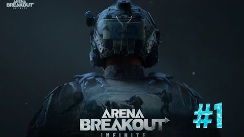 Arena Breakout iOS, Android Gameplay Walkthrough Part 1 Tutorial Global Release Max Graphics  