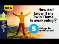 Qa9 how do i know if my twin flame is awakening 5 things to understand