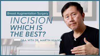 Breast Augmentation: Which incision is the best?