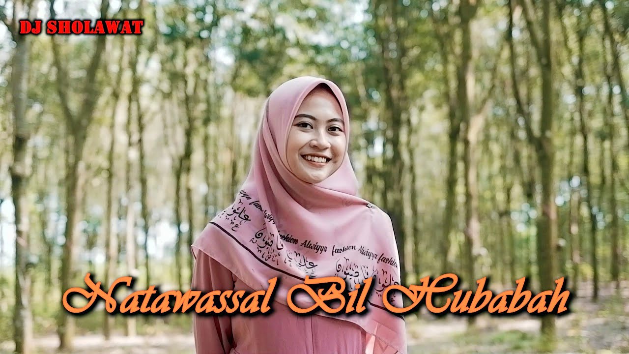 DJ SHOLAWAT NATAWASSAL BIL HUBABAH - Ella Fitriyani
