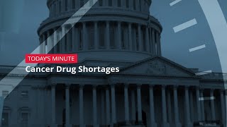 2025 Cancer Policy Minute: Cancer Drug Shortages