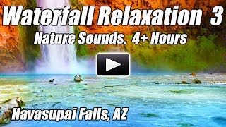 Havasupai Falls Waterfall Relaxation Nature Sounds Relax Study Sleep Meditation Sound of Water calm
